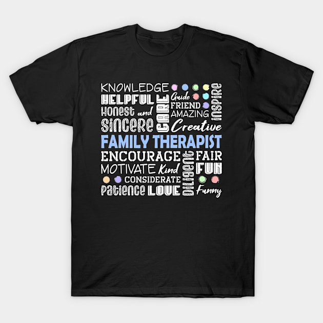 Family Therapist Love Words T-Shirt by White Martian